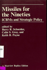 Missiles for the Nineties ICBMs and Strategic Policy