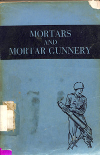 Mortars and Mortar Gunnery