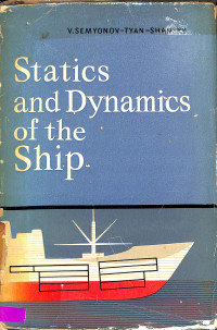 Statics and Dynamics of the Ship