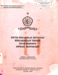 Sistem pengambilan keputusan kebijaksanaan terpadu untuk merespon aspirasi masyarakat