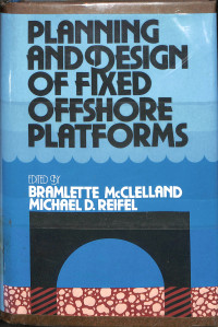 Planning And Design Of Fixed Offshore Platforms