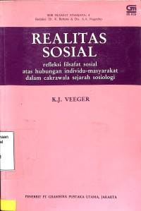 Realitas Sosial. Refleksi Filsafat Sosial Atas Hubungan Individu Masyarakat Dalam Cakrawala Sejarah Sosiologi