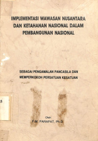 implementasi wawasan nusantara dan ketahanan nasional dalam pembangunan nasional