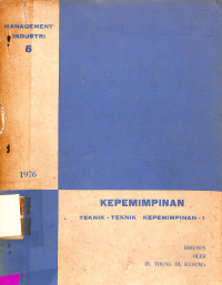 Management Industri 5: Kepemimpinan Teknik-teknik Kepemimpinan-I 1976