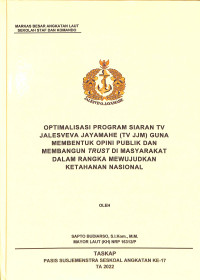 Optimalisasi program siaran tv Jalesveva Jayamahe (TV JJM) guna membentuk opini publik dan membangun Trust di masyarakat dalam mewujudkan ketahanan sosial