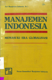 Manajemen Indonesia. Memasuki Era Globalisasi