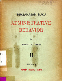 Pembahasan Buku Administrative Behavior : Jilid II