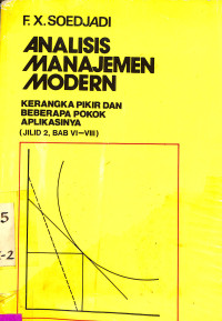 Analisis Manajemen Modern. (Jilid 2 Bab VI - viii)