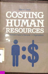 Costing human resources: the financial impact of behavior in organizations