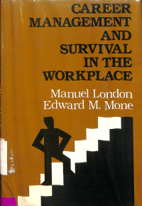 Career management and survival in the workplace