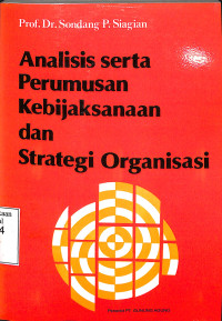 Analisis serta perumusan kebijaksanaan dan strategi organisasi