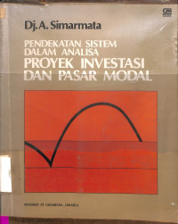 Pendekatan sistem dalam analisa proyek investasi dan pasar modal