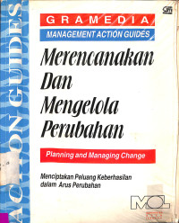 MERENCANAKAN DAN MENGELOLA PERUBAHAN: PLANNING AND MANAGING CHANGE