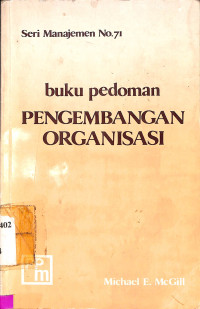 Buku Pedoman Pengembangan Organisasi: Bagi Manajer Operasional