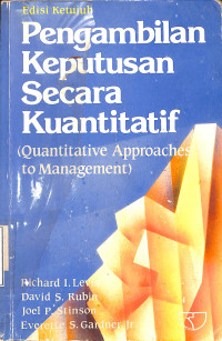 Pengambilan Keputusan Secara Kuantitatif (Quantitative Approaches to Management)