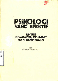 Psikologi Yang Efektif. Untuk Pemimpin, Pejabat Dan Usahawan