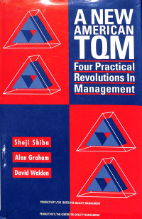 A New American TQM. Four Practical Revolutions In Management. Four Practical Revolutions In Management