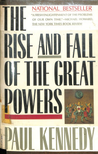 THE RISE AND FALL OF THE GREAT POWERS