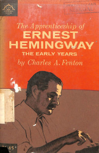 The Apprenticeship of Ernest Hemingway