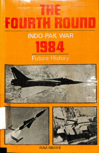 The Fourth Round Indo Pak War 1984