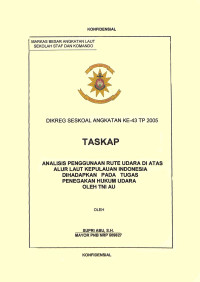 Analisis Penggunaan Rute Udara Di Atas Alur Laut Kepulauan Indonesia Dihadapkan Pada Tugas Penegakan Hukum Udara Oleh TNI AU