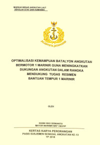 Optimalisasi kemampuan Batalyon Angkutan Bermotor 1 marinir guna meningkatkan dukungan angkutan dalam rangka mendukung tugas resimen bantuan tempur 1 marinir