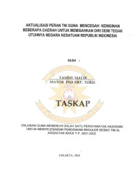 Aktualisasi Peran TNI Guna Mencegah Keinginan Beberapa Daerah Untuk Memisahkan Dirii Demi Tegak Utuhnya Negara Kesatuan Republik Indonesia