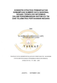 Konsepsi Strategi Pemanfaatan Kemampuan Sumber Daya Nasional Bidang Teknologi Informasi Dalam Pengembangan Sistem K3I TNI dan Telematika Pertahanan Negara