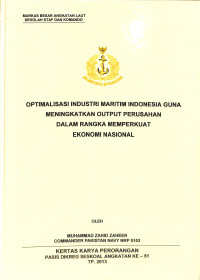 Optimalisasi Industri Maritim Indonesia Guna Meningkatkan Output Perusahaan Dalam Rangka Memperkuat Ekonomi Nasional