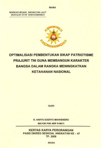 Optimalisasi Pembentukan Sikap Patriotisme Prajurit TNI Guna Membangun Karakter Bangsa Dalam Rangka Meningkatkan Ketahananan Nasional