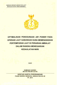 Optimalisasi Penggunaan Air Power Pada Operasi Laut Gabungan Guna Memenangkan Pertempuran Laut Di Perairan Ambalat Dalam Rangka Menegakkan Kedulatan NKRI