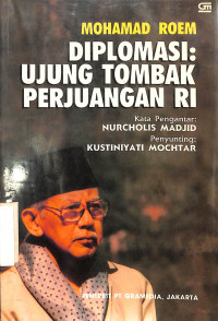 Diplomasi: Ujung Tombak Perjuangan RI