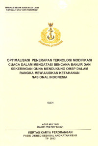 Optimalisasi Penerapan Teknologi Modifikasi Cuaca Dalam Mengatasi Bencana Banjir Dan Kekeringan Guna Mendukung OMSP Dalam Rangka Mewujudkan Ketahanan Nasional Indonesia