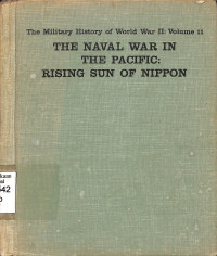 The Naval War In The Pacific : Rising Sun Of Nippon. Vol 11