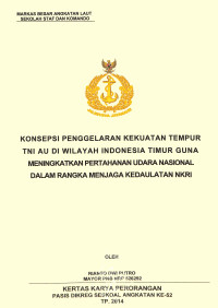 Konsepsi penggelaran kekuatan tempur tni au di wilayah Indonnesia timur guna meningkatkan pertahanan udara nasional dalam rangka menjaga kedaulatan NKRI