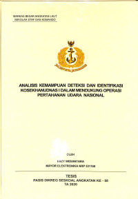 Analisis kemampuan deteksi dan identifikasi Kosekhanudnas I dalam mendukung operasi pertahanan udara nasional