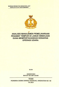 Analisis manajemen pemeliharaan pesawat tempur di Lanud Iswahjudi guna mempertahankan kesiapan operasi udara