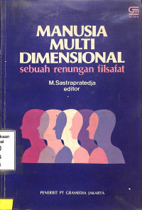 Manusia Multi Dimensional : Sebuah Renungan Filsafat