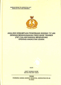 Analisis Kemampuan Penerbang Boeing 737-400 Dengan Menggunakan Fixed Base Trainer (FBT) Dalam Rangka Mendukung Operasi Angkutan Udara