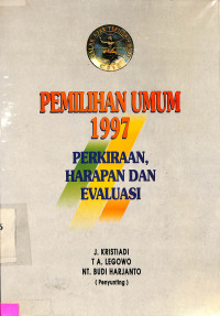 Pemilihan Umum 1997 Perkiraan, Harapan, dan Evaluasi