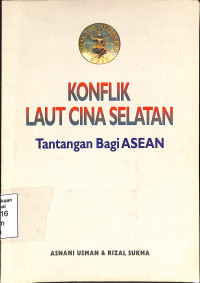 Konflik Laut Cina Selatan: Tantangan Bagi ASEAN