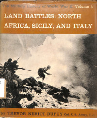 LAND BATTLES: NORTH AFRICA, SICILY, AND ITALY  Volume 3