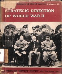 STRATEGIC DIRECTION OF WORLD WAR II Volume 18