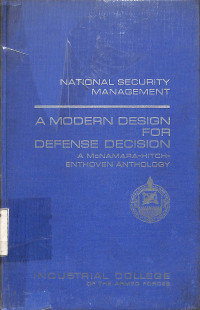 National Security Management. A Modern Design for Defense Decision