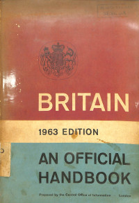 BRITAIN AN OFFICIAL HANDBOOK 1963 EDITION