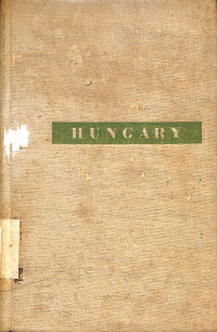 Hungray: Geography History Political And Social System Economy Living Stand