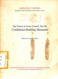 The Future Of Arms Control: Part III: Confidence-Building Measures