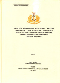 Analisis Hubungan Bilateral Antara Indonesia Dan Pakistan Terhadap Industri Pertahanan Dalam Rangka Mewujudkan Kemakmuran Kedua Negara