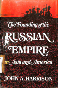 The Founding of the Russian Empire in Asia and America