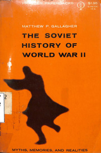 THE SOVIET HISTORY OF WORLD WAR II